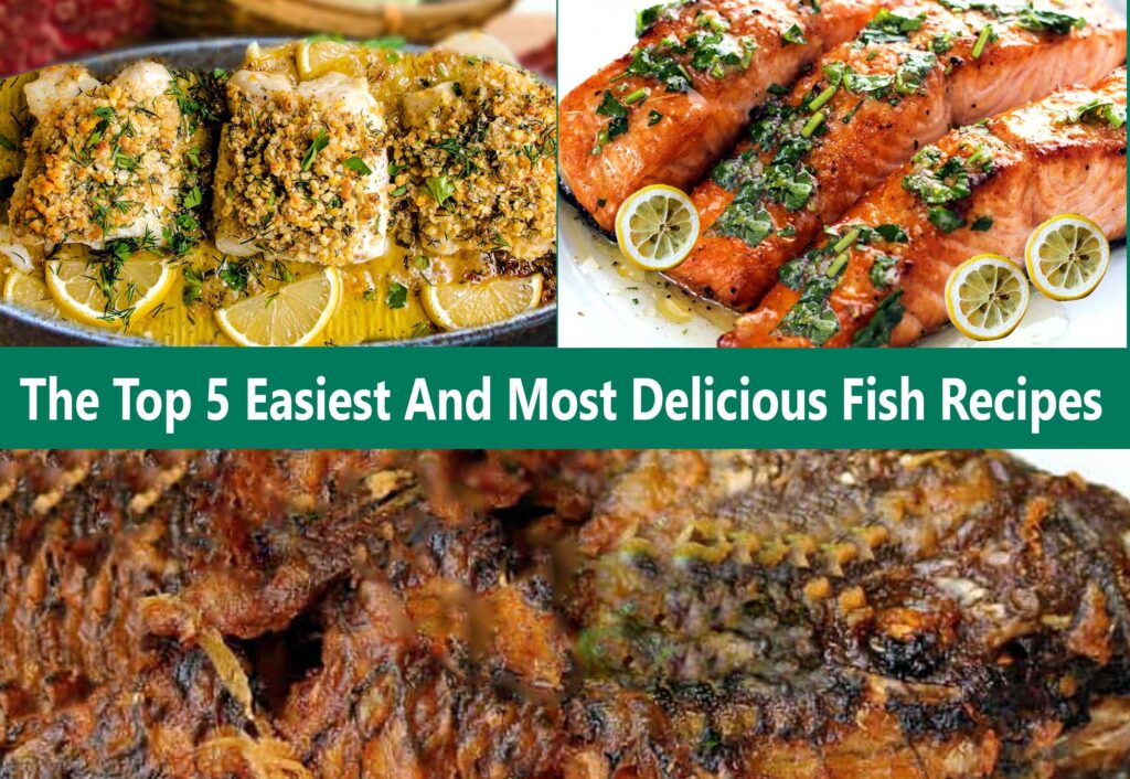 Easiest And Most Delicious Fish Recipes